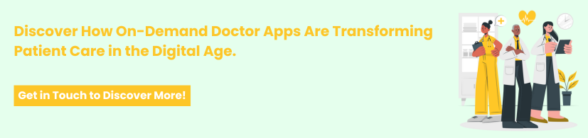 On-Demand Doctor Apps: Transforming Patient Care in the Digital Age